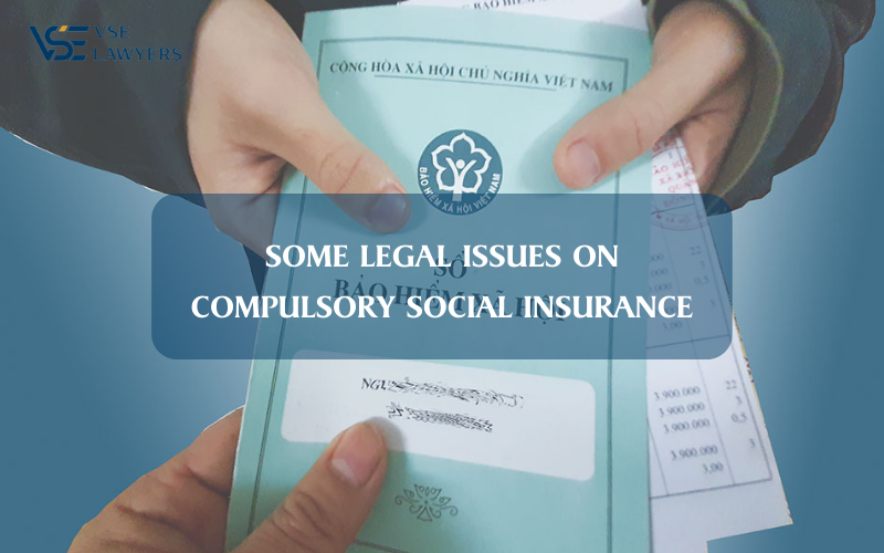 SOME LEGAL ISSUES ON COMPULSORY SOCIAL INSURANCE