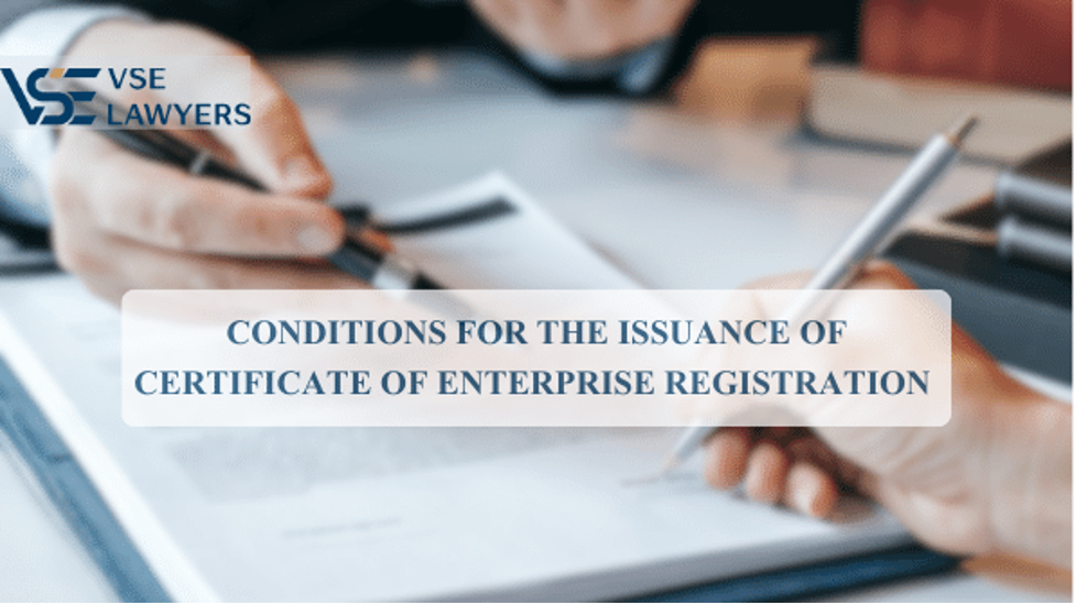 CONDITIONS FOR  THE ISSUANCE OF CERTIFICATE OF ENTERPRISE REGISTRATION