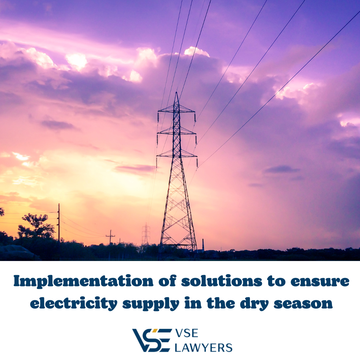 IMPLEMENTATION OF SOLUTIONS TO ENSURE ELECTRICITY SUPPLY IN THE DRY SEASON