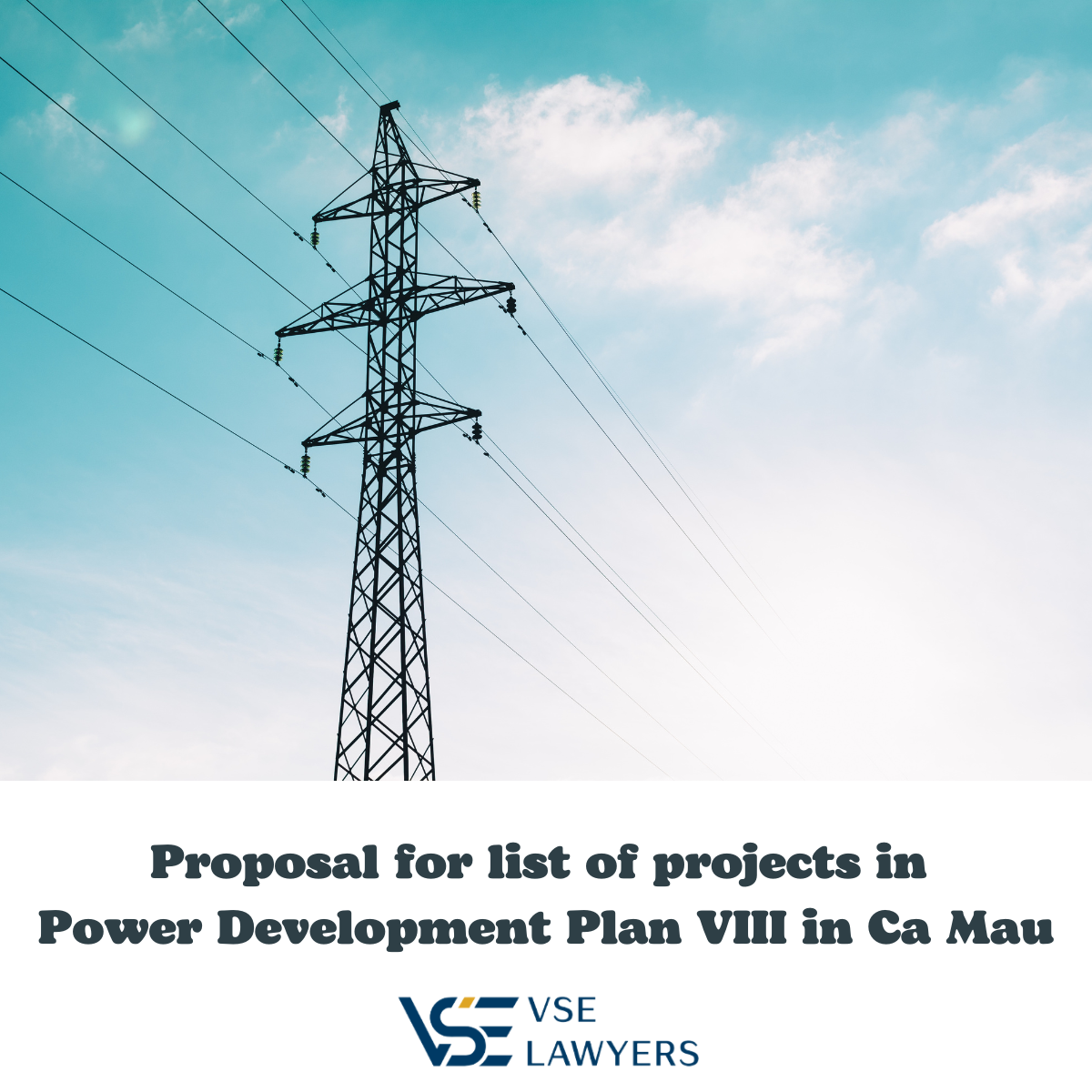 PROPOSAL FOR LIST OF PROJECTS IN POWER DEVELOPMENT PLAN VIII IN CA MAU