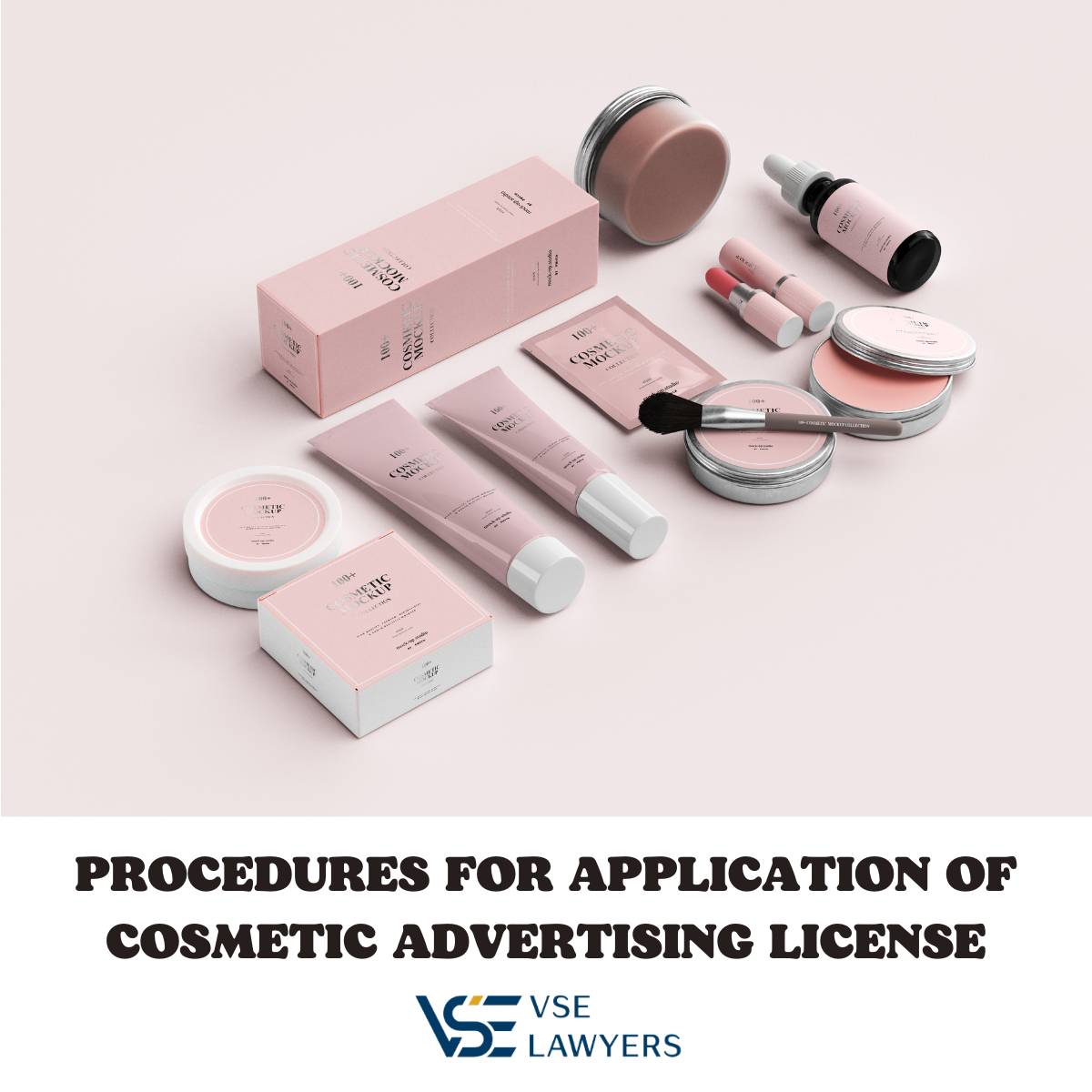 PROCEDURES FOR APPLICATION OF COSMETIC ADVERTISING LICENSE