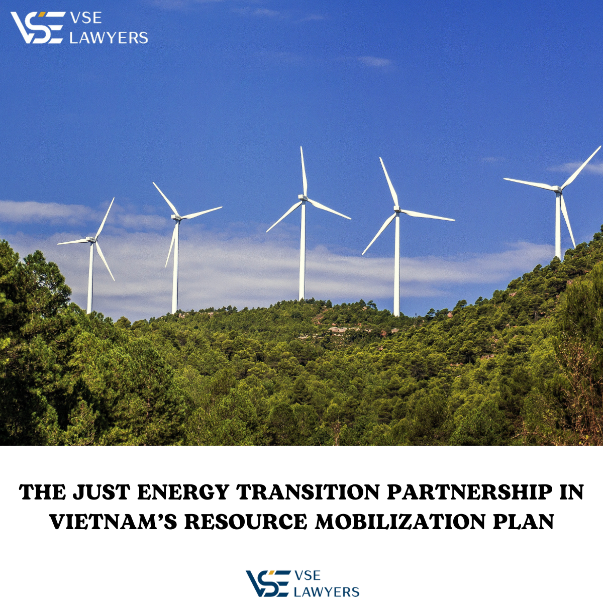 THE JUST ENERGY TRANSITION PARTNERSHIP IN VIETNAM’S RESOURCE MOBILIZATION PLAN