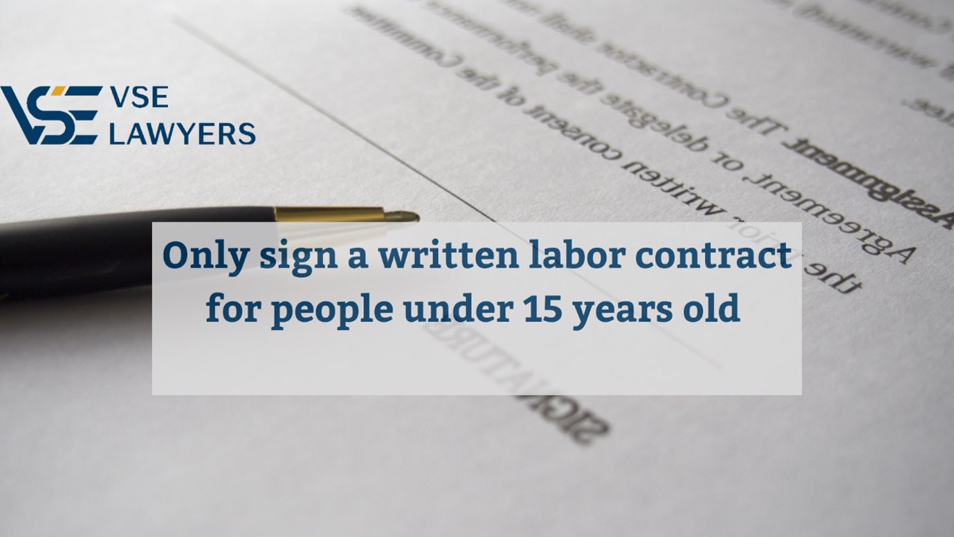 ONLY SIGN A WRITTEN LABOR CONTRACT FOR PEOPLE UNDER 15 YEARS OLD