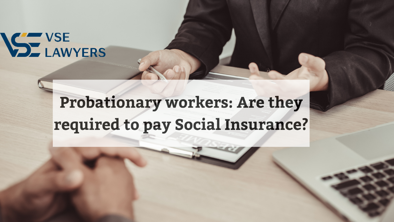 PROBATIONARY EMPLOYEES: ARE THEY REQUIRED TO PAY SOCIAL INSURANCE?