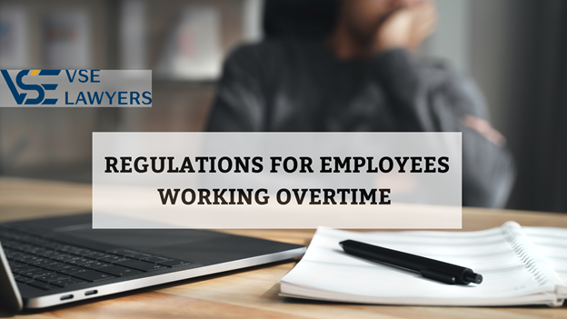 REGULATIONS FOR EMPLOYEES WORKING OVERTIME