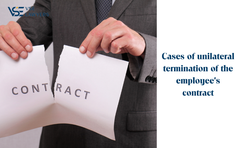 CASES OF UNILATERAL TERMINATION OF THE EMPLOYEE'S CONTRACT