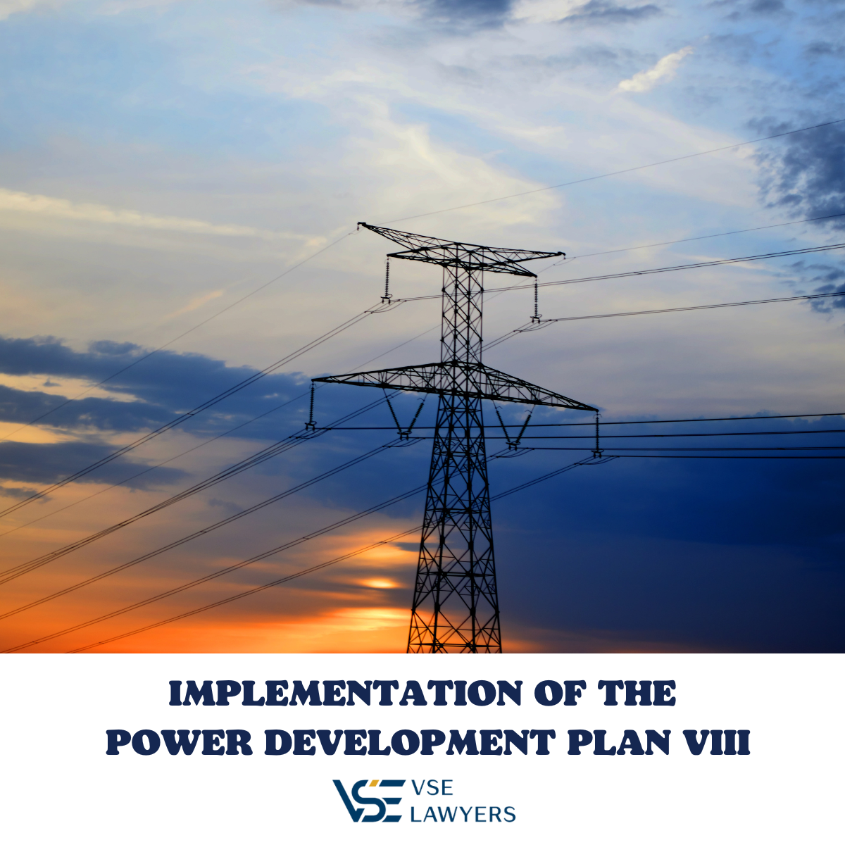 IMPLEMENTATION OF THE POWER DEVELOPMENT PLAN VIII